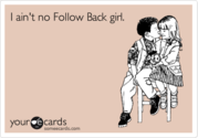 You have #teamfollowback or "I follow back" in your bio.