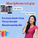 Mua iphone trả góp uy tín tại Hà Nội