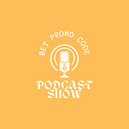 Bet Promo Code`s Podcast