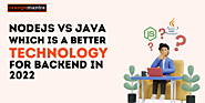 NodeJS Vs Java: Which is a Better Technology For BackEnd in 2022