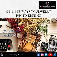 The Simplest 5 Ways for High-End Jewellery Image Editing