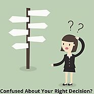 Why Are You Confused About Your Right Decision? | Emartspider