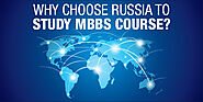 Why Choose Russia to Pursue an MBBS Program in 2021?