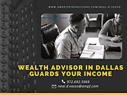 Wealth Advisor in Dallas Guards Your Income