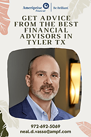 Get Advice From the Best Financial Advisors in Tyler TX