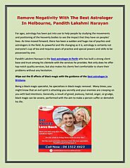 Remove Negativity With The Best Astrologer In Melbourne, Pandith Lakshmi Narayan