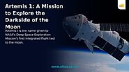 Artemis 1: A Mission to Explore the Darkside of the Moon