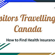 How to Find Health Insurance for Visitors Travelling to Canada