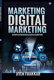 Marketing Digital Marketing Book - Digital Marketing Guide by Jiten Thakkar