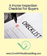 A Home Inspection Checklist For Buyers – Cincinnati & Northern Kentucky Real Estate Blog