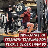 The Importance of Strength Training For People Older Than 50
