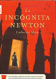 LA INCÓGNITA NEWTON Catherine Shaw.
