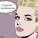 How HIgh Maintenance are You?
