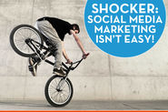 SHOCKER: Social Media Marketing Is HARD!