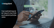 The importance of Multi-Factor Authentication (MFA) for your business