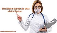 Best Medical Colleges in India : List of Top Medical Colleges in India