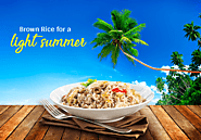 Brown Rice: The rice for a healthier summer