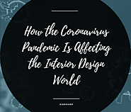 How the Coronavirus Pandemic Is Affecting the Interior Design World – Kobi Karp