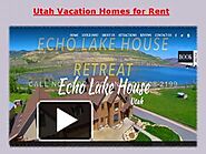 Utah Vacation Homes for Rent