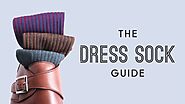 Men's Dress Socks Guide - Sock Quality Hallmarks & Etiquette