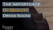 The Importance of Quality Dress Socks