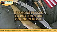 5 Famous Places to Buy Khukuri Online in Nepal