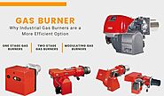 Why Industrial Gas Burners are a More Efficient Option