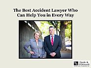 The Best Accident Lawyer Who Can Help You in Every Way