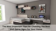 The Most Important Tips For Choosing The Best Wall Decor Signs For Your Home