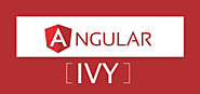 What is Angular Engine Ivy? Let’s Take A Look