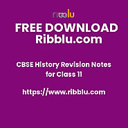 CBSE Class 11 History Revision Notes