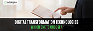 Digital Transformation Technologies. Which One To Choose? - Addepto