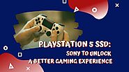 PlayStation 5 SSD: Sony To Unlock a Better Gaming Experience
