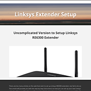 Uncomplicated Version to Setup Linksys RE6300 Extender