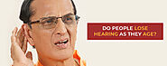 Do people lose hearing as they age?