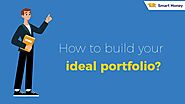 Video 3 How to build an ideal portfolio