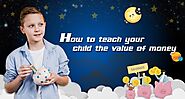 How to Teach Your Child the Value of Money