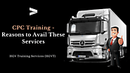 CPC Training – Reasons to Avail These Services – HGV Training Services (HGVT)