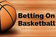 Things to Consider in Making Betting in Basketball