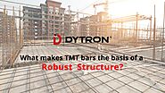 Structural Reinforcements – what makes TMT bars the basis of a robust structure?
