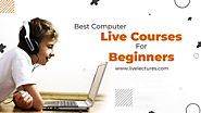 Best Live Online Computer Courses for Beginners - Livelectures