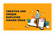 30 Fun, Creative, and Unique Employee Award Ideas for 2021