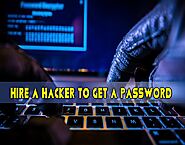 How to Hire a Hacker to Get a Password?