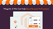 Website at https://www.store.tech9logy.com/blog/how-magento-2-mini-cart-help-boost-your-business-performance.html