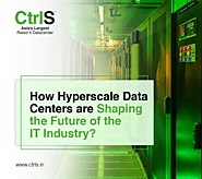 How Hyperscale Data Centers are Shaping the Future of the IT Industry? - CtrlS Blog