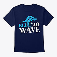 Blue Wave 2020 T Products | Teespring