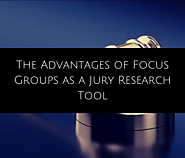 The Advantages of Focus Groups as a Jury Research Tool – Site Title