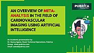 Meta-analysis in the field of cardiovascular imaging using artificial intelligence - Pubrica