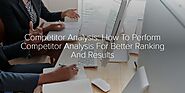 Competitor Analysis: How To Perform Competitor Analysis For Better Ranking And Results -eGoodMedia