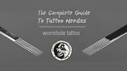 The Complete Guide To Tattoo Needles - Tattoo Kits, Tattoo machines, Tattoo supplies丨Wormhole Tattoo Supply